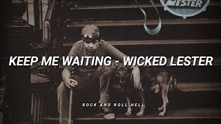 Wicked Lester - Keep Me Waiting (Subtitulado En Español + Lyrics)