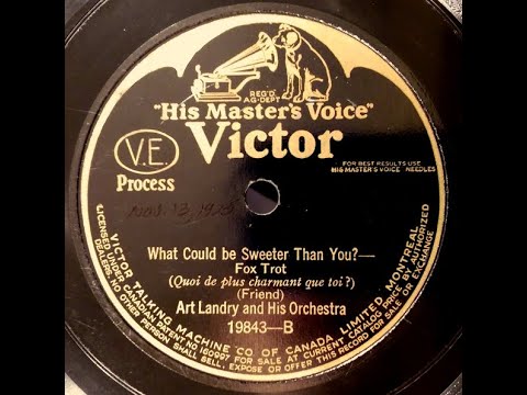 What Could Be Sweeter Than You? - Art Landry And His Orchestra 1925