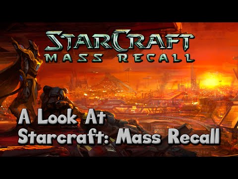 StarCraft 2 Mod - A Look At: StarCraft Mass Recall