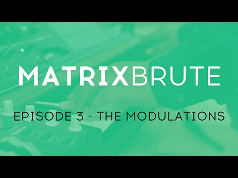 MatrixBrute Introduction Tutorial: Episode 3 - The Modulations