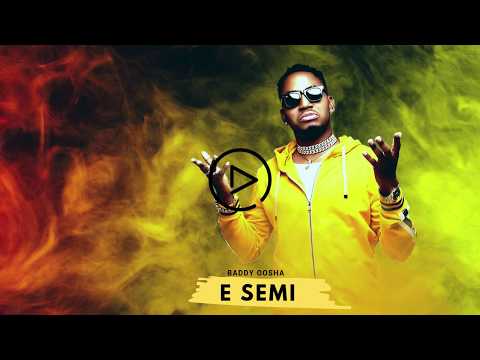 Baddy Oosha  - E'Semi