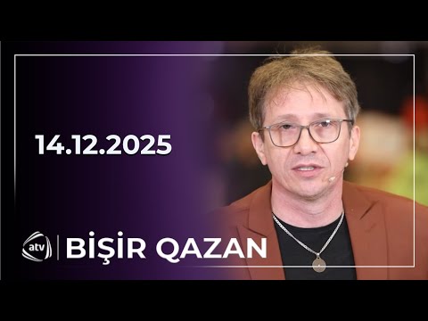 Bişir Qazan / 14.12.2025