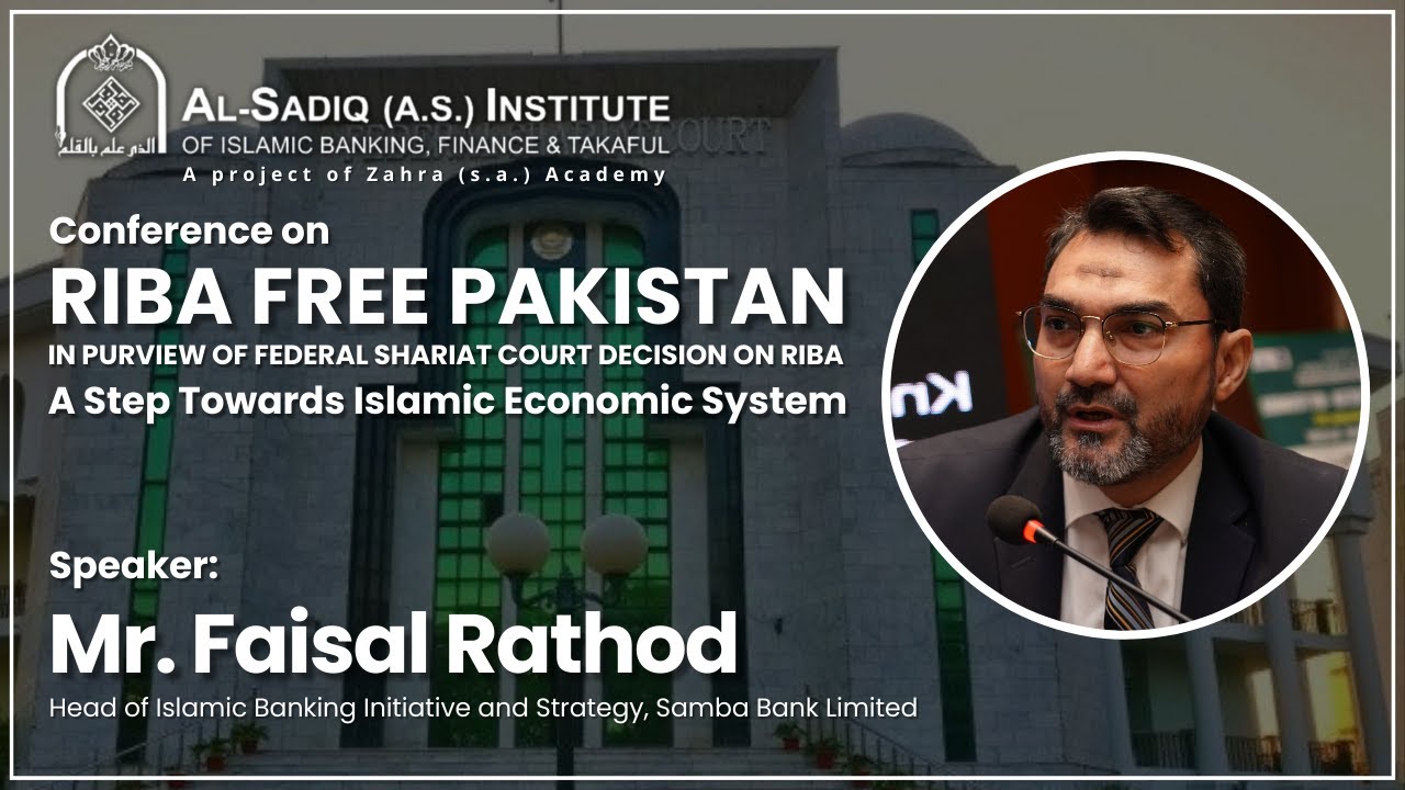 Mr. Faisal Rathod | Conference on Riba Free Pakistan | Al-Sadiq (a.s) Institute