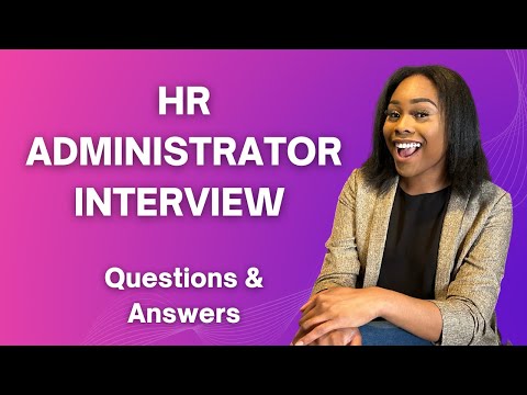 HR ADMINISTRATOR INTERVIEW QUESTIONS & ANSWERS