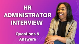 HR ADMINISTRATOR INTERVIEW QUESTIONS & ANSWERS