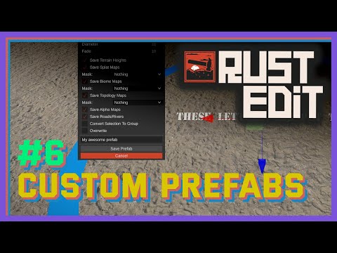 Creating Custom Prefabs — #6 RustEdit Tutorials