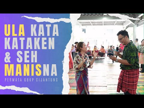 Ula Kata Kataken & Seh Manisna - Permata GBKP Cijantung 2023 (4K)
