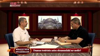 Risale-i Nur Müzakereleri - Duanın tesirinin azim olmasındaki sır nedir?