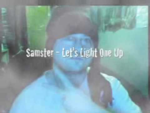 Samster  - Let's Light One Up