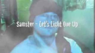 Samster  - Let's Light One Up