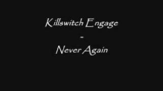 Killswitch Engage - Never Again