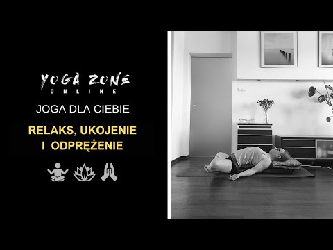 Joga dla Ciebie - relaks, ukojenie i odprężenie