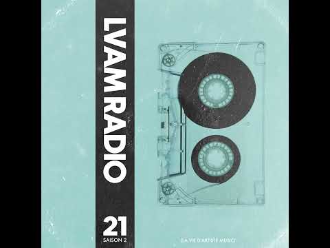 Episode 21: L.V.A.M RADIO EP21