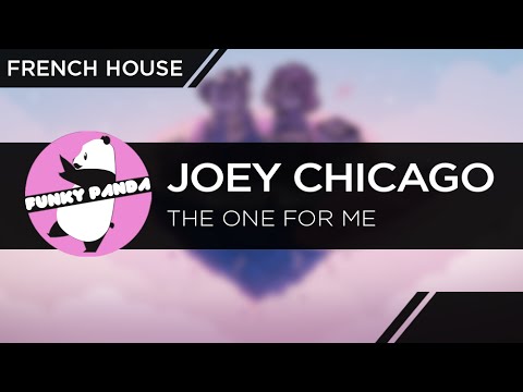 FrenchHOUSE || Joey Chicago - The One For Me