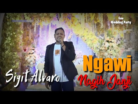 Ngawi Nagih Janji | Sigit Alvaro [ Live Wedding Party ]