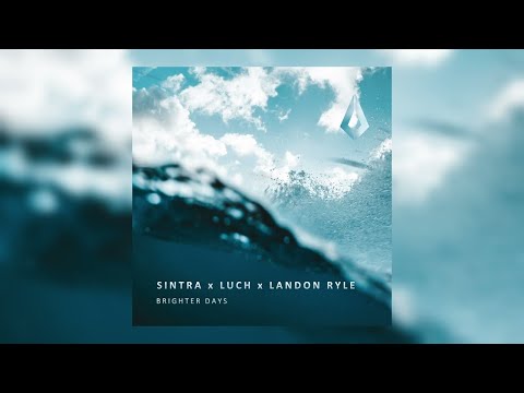 Sintra & Luch & Landon Ryle - Brighter Days (Extended Mix)