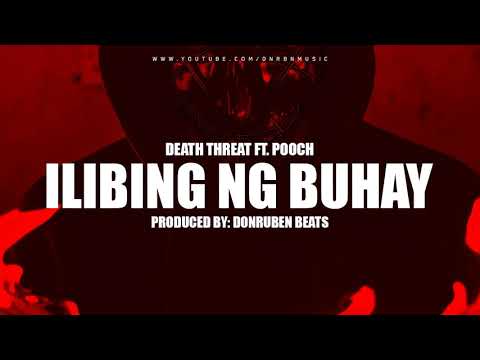Death Threat ft. Pooch - Ilibing ng Buhay (Instrumental Remake)