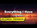 Everything I Have by Clay Aiken (Lyric Video)