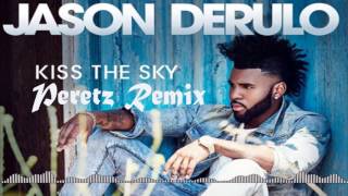 Jason Derulo - Kiss The Sky [PERETZ Remix] [TRAP Remix]