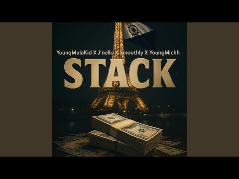 Stack (feat. YounqMulaKid, J’nello & Smoothly)