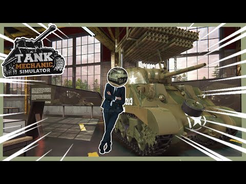 Tank Mechanic Simulator finally added SHERMANS!!