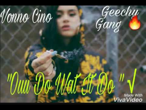 Vonno Cino - Ouu Do Wat It Do (Geechnese  )