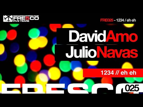FRE025 - David Amo & Julio Navas - 1234 - Official Video - Fresco Records