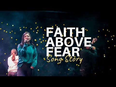 SONG STORY: Faith Above Fear - Feast Worship