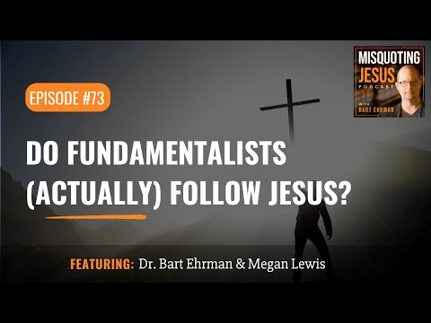Do Fundamentalists (Actually) Follow Jesus?