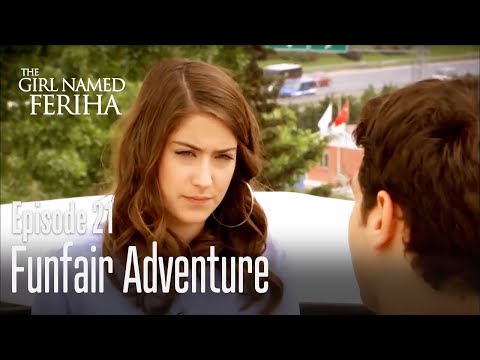 Funfair adventure - The Girl Named Feriha | Episode 21
