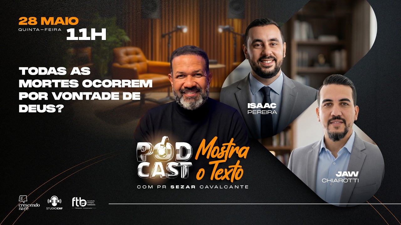 TODAS AS M0RT3S OCORREM POR VONTADE DE DEUS?  PR. ISAAC, PR JAW E PR. SEZAR - 28/05/26 (AO VIVO)