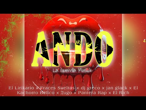ANDO × @LaGuerrillaMusick @ElLirikario , jan Glack