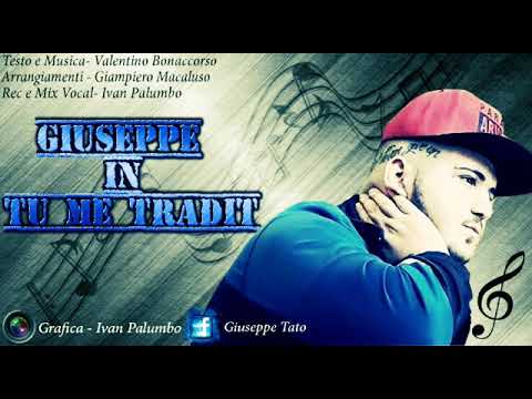 Giuseppe tattoo  tu me tradit singolo ( 2018)