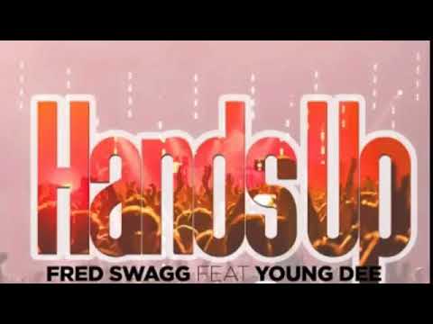 FRED SWAGG Ft. YOUNG DEE - HANDS UP (official music video)