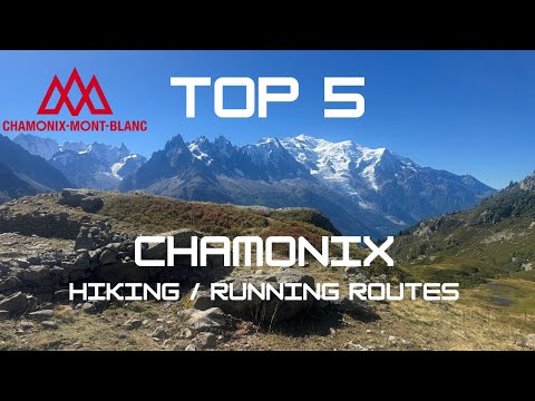 Top 5 Hikes in Chamonix Valley | Best Hiking and running routes