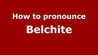 How to pronounce Belchite