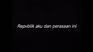 Download lagu REPVBLIK AKU DAN PERASAAN INI -DRUMLESS mp3