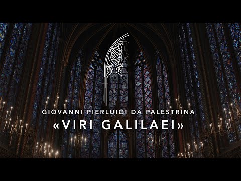«‎Viri Galilaei» - G.P. da Palestrina in Sainte-Chapelle de Paris