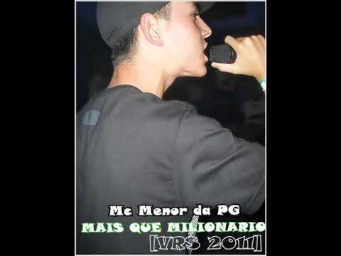 Mc Menor da PG - MAIS QUE MILIONARIO ((DJ NINO)) - LANÇAMENTO 2011 - CONTRATE : 119*88756