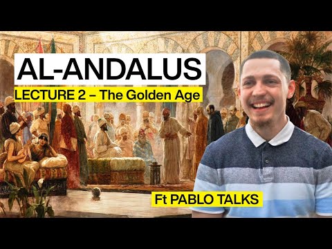 Lecture 2 - Al-Andalus - The Golden Age