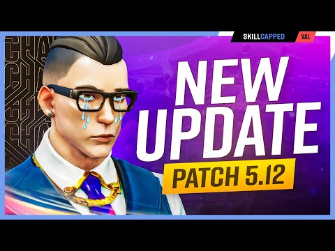 NEW PATCH 5.12 UPDATES FIXED THE GAME! - Valorant News Update