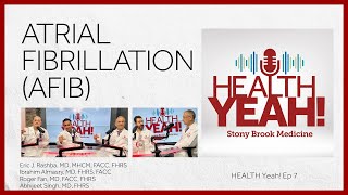 HEALTH Yeah! Ep7: AFib - The Most Common Type of Heart Rhythm Disorder