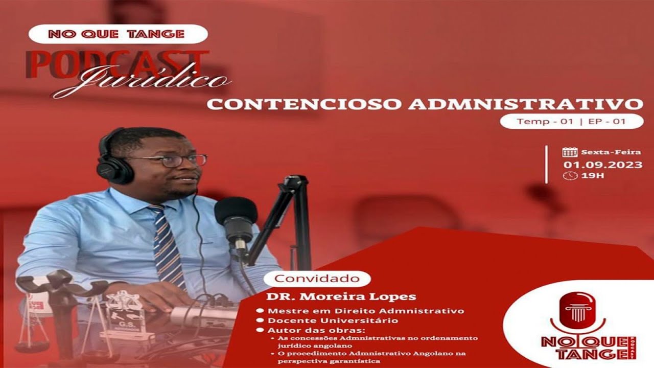 TEMA: CONTENCIOSO ADMINISTRATIVO - CONVIDADO DR.MOREIRA LOPES