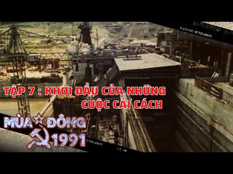MÙA ĐÔNG 1991 -TẬP 7: KHỚI ĐẦU CỦA NHỮNG CUỘC CẢI CÁCH | Phim tài liệu 30 năm sự kiện Liên Xô tan rã