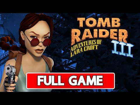 TOMB RAIDER 3 REMASTERED Gameplay Walkthrough Full Game - No Commentary [HD]