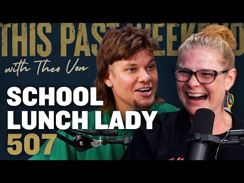 School Lunch Lady | This Past Weekend w/ Theo Von #507 video thumbnail