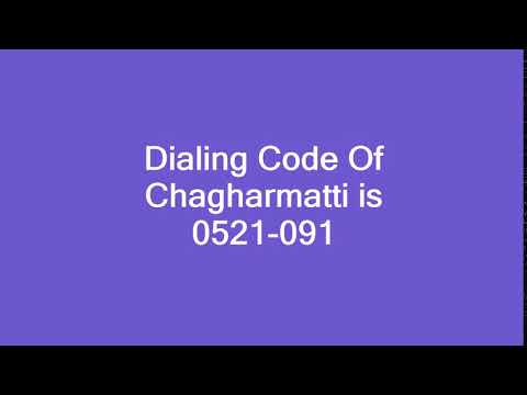 Dialing Code Of Chagharmatti is 0521 091