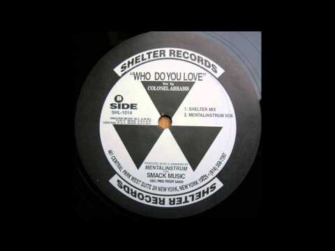 Mental Instrum feat. Colonel Abrams - Who Do You Love? (Shelter Mix)