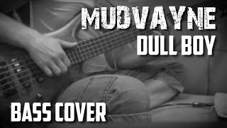 Mudvayne - Dull Boy (bass cover)