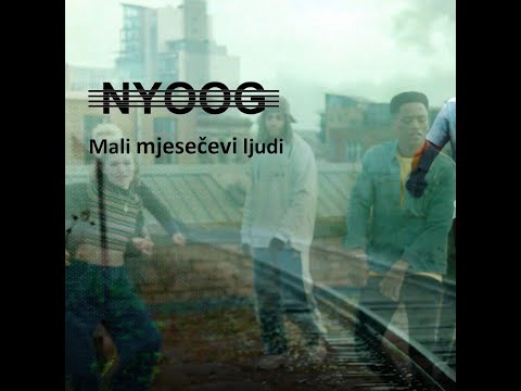 NYOOG - Mali mjesečevi ljudi [OFFICIAL]